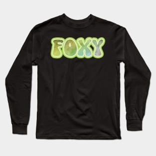 FOXY. Retro 60s 70s aesthetic slang Long Sleeve T-Shirt